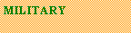 Text Box: MILITARY