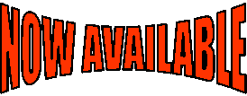 NOW AVAILABLE